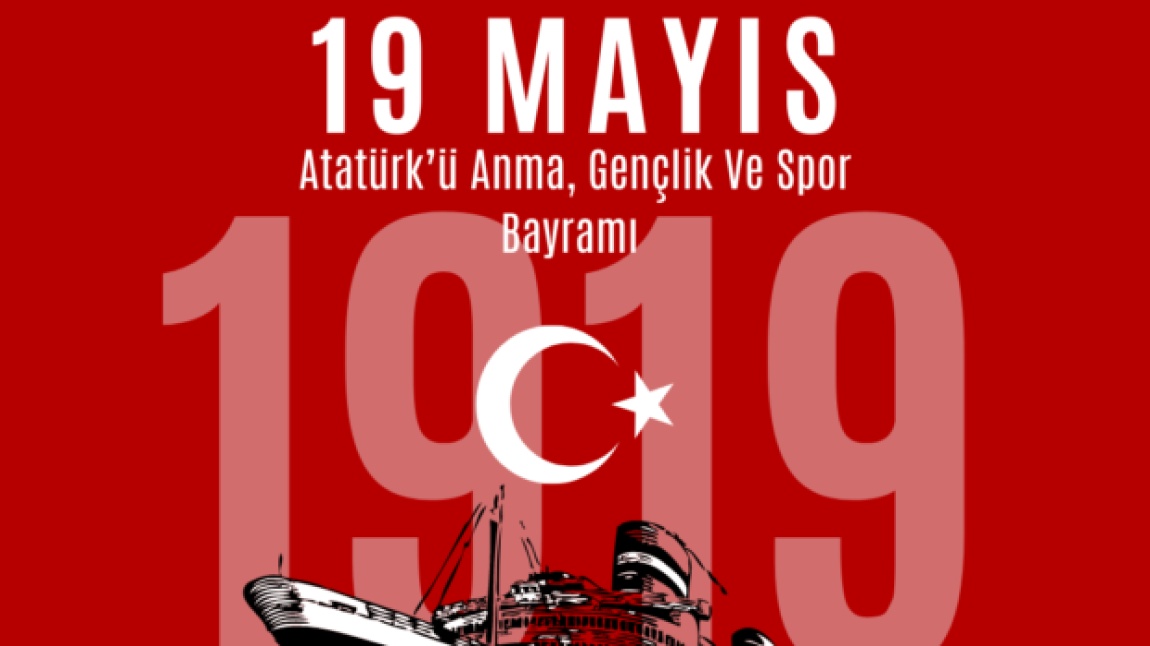 19 Mayıs Atatürk'ü Anma Gençlik ve Spor Bayramı